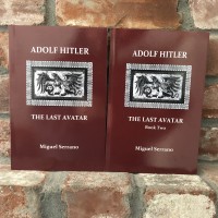 Adolf Hitler: The Last Avatar by Miguel Serrano *(Two Volume Set)