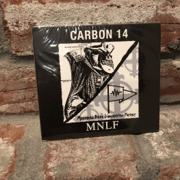 Carbon 14 / MNLF - Excavated from the Vaults (1987-'89 Demos) CD