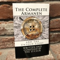 The Complete Armanen (Guido von List, S.A. Kummer, John Gorsleben, Karl Wiligut, SS, Miguel Serrano, 55 Club)