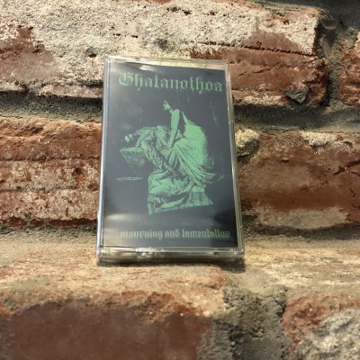 Ghatanothoa - Mourning and Lamentation CS