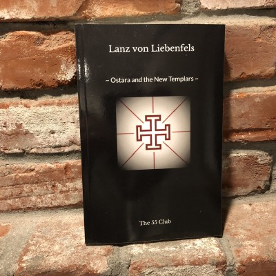 Lanz Von Liebenfels - Ostara and the New Templars by Lanz von Liebenfels